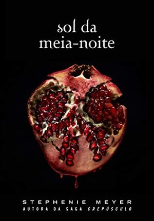 Sol da Meia-Noite by Stephenie Meyer
