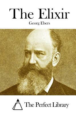 The Elixir by Georg Ebers