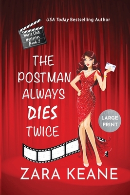 The Postman Always Dies Twice (Movie Club Mysteries, Book 2) by Zara Keane