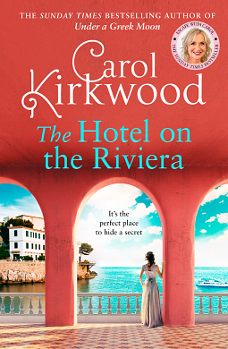 The Hotel on the Riviera by Carol Kirkwood