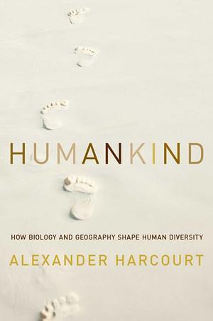 Humankind by Alexander H. Harcourt