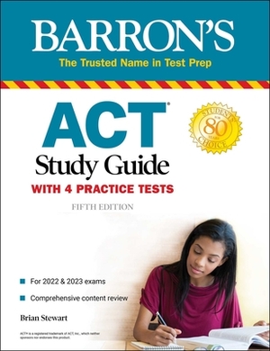 ACT Study Guide: With 4 Practice Tests by Brian Stewart