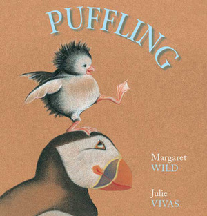 Puffling by Margaret Wild, Julie Vivas