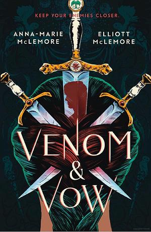 Venom & Vow by Elliott McLemore, Anna-Marie McLemore