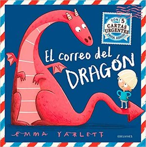 El correo del dragón by Emma Yarlett