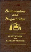 Stillmeadow And Sugarbridge by Gladys Taber, Barbara Webster
