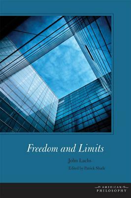 Freedom and Limits by John Lachs