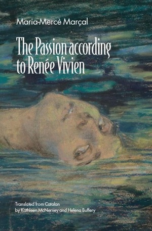 The Passion According to Renée Vivien by Maria Mercè Marçal