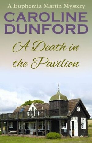 A Death in the Pavilion by Caroline Dunford