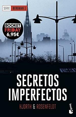 Secretos imperfectos: Serie Bergman 1 by Hans Rosenfeldt, Michael Hjorth