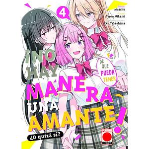 ¡No hay manera de que pueda tener una amante! ¿O quizá sí? Vol. 4 by Teren Mikami