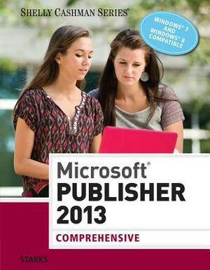 Microsoft Publisher 2013: Comprehensive by Joy L. Starks
