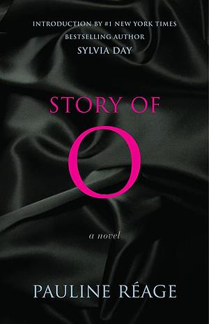 Story of O by Pauline Réage, André Pieyre de Mandiargues, Jean Paulhan