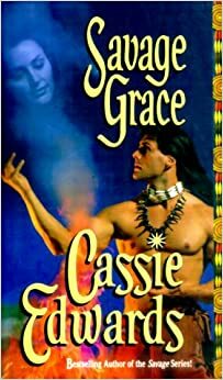 Savage Grace by Cassie Edwards