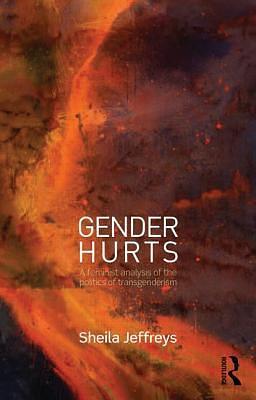 Gender Hurts by Sheila Jeffreys, Sheila Jeffreys