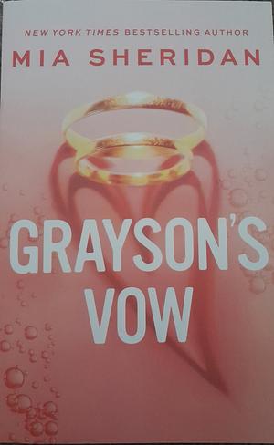 Grayson's Vow: A Spicy Marriage-Of-convenience Romance by Mia Sheridan