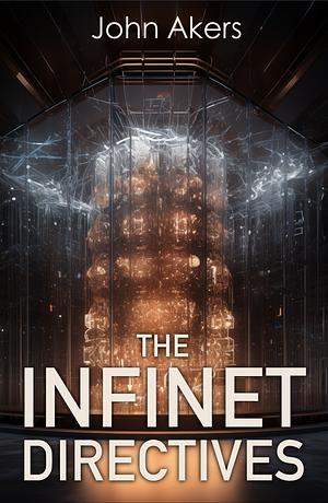 The Infinet Directives by John Akers