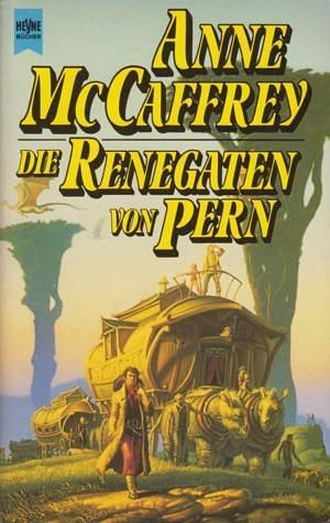 Die Renegaten von Pern by Anne McCaffrey