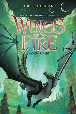Wings of Fire Book Six: Moon Rising, Volume 6 by Tui T. Sutherland