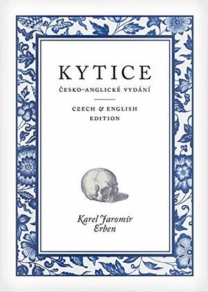 Kytice: Czech & English Edition by Karel Jaromír Erben