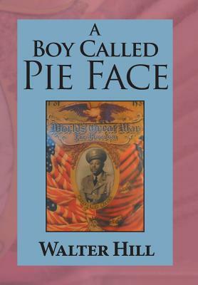 A Boy Called Pie Face: Hermit of the Woods by Walter Hill