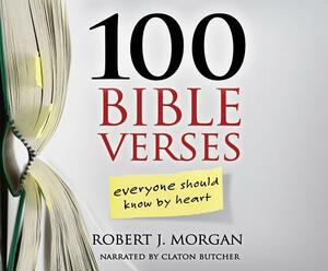 100 Bible Verses Everyone Should Know by Heart by Robert J. Morgan