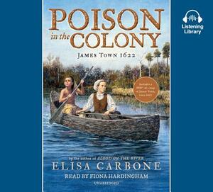 Poison in the Colony: James Town 1622 by Elisa Carbone