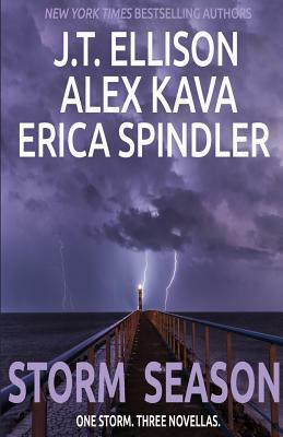 Storm Season: One Storm - 3 novellas by Alex Kava, J.T. Ellison, Erica Spindler
