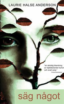 Säg något by Laurie Halse Anderson, Ann Margret Forsström