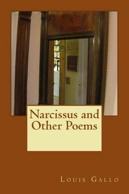 Narcissus and Other Poems by Louis Gallo