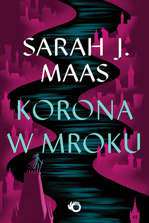 Korona w mroku by Sarah J. Maas