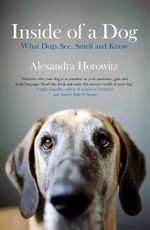 Inside of a Dog by Alexandra Horowitz