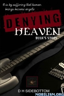 Denying Heaven by D H Sidebottom
