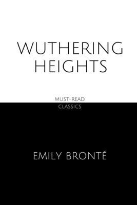 Wuthering Heights by Emily Brontë