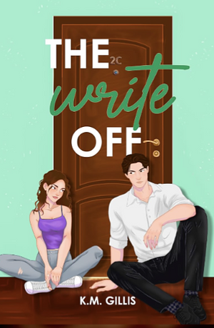 The Write Off by K.M. Gillis