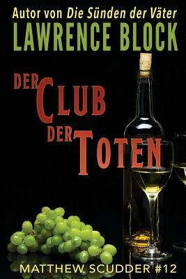 Der Club der Toten by Lawrence Block