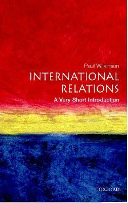 International Relations: A Very Short Introduction by Paul Wilkinson