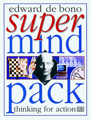 De Bono's Supermind Pack: Expand Your Thinking Powers With Strategic Games & Mental Exercises by Edward de Bono