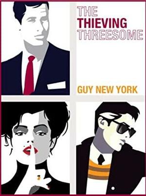 The Thieving Threesome by Guy New York