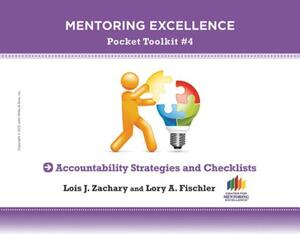 Accountability Strategies and Checklists: Mentoring Excellence Toolkit #4 by Lory A. Fischler, Lois J. Zachary