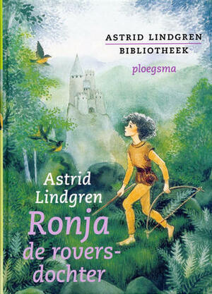 Ronja de roversdochter by Astrid Lindgren