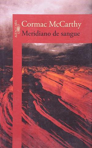 Meridiano de sangue by Cormac McCarthy