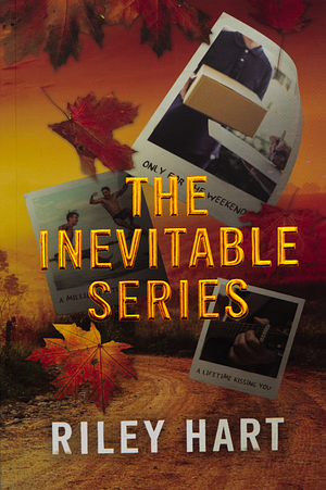 The Inevitable Series by Riley Hart