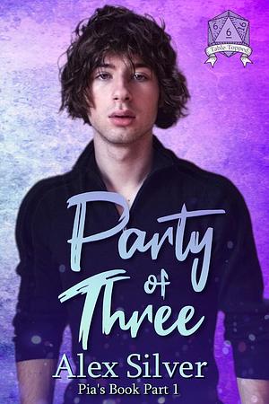 Party of Three by Alex Silver, Alex Silver