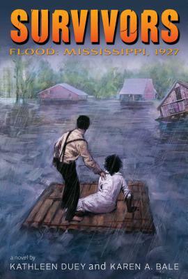 Flood: Mississippi, 1927 by Kathleen Duey, Karen A. Bale
