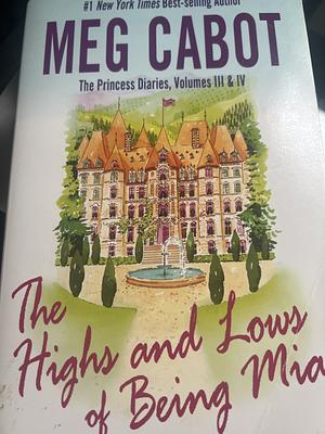 The Highs and Lows of Being Mia  by Meg Cabot