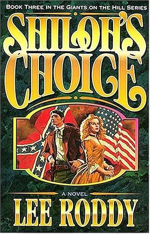 Shiloh's Choice by Lee Roddy