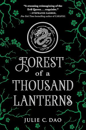 Forest of a Thousand Lanterns by Julie C. Dao