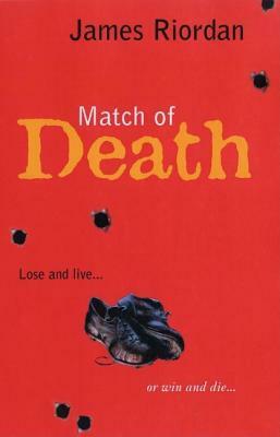 Match of Death by James Riordan