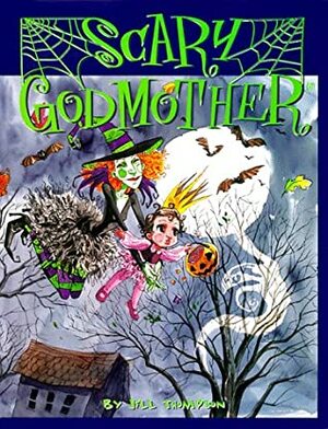 Scary Godmother by Jill Thompson